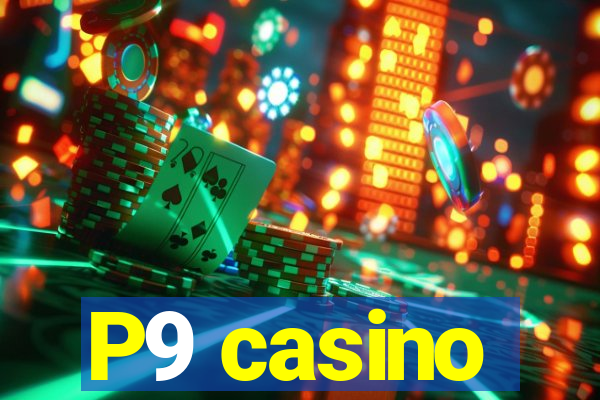 P9 casino